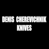 Denis Cherevichnik Knives